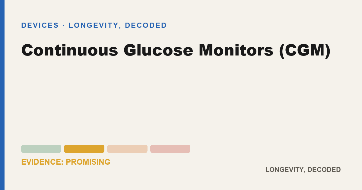Continuous Glucose Monitors (CGM), evidence-rated longevity guide