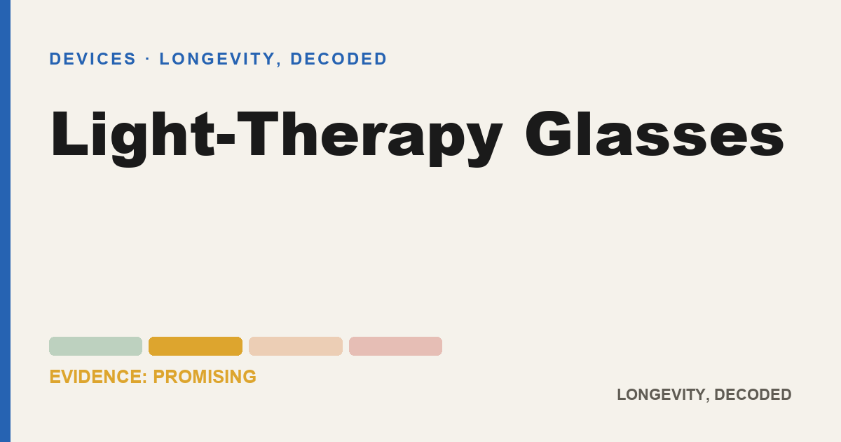 Light-Therapy Glasses, evidence-rated longevity guide