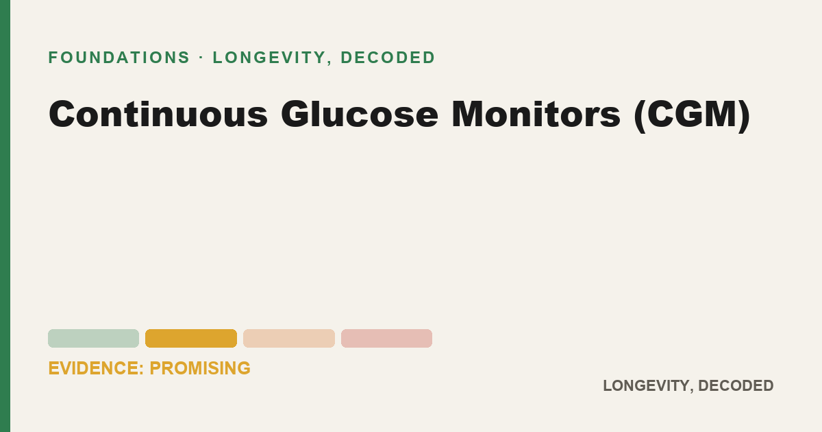 Continuous Glucose Monitors (CGM), evidence-rated longevity guide